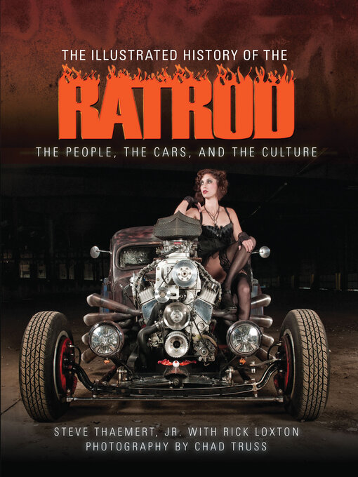 Title details for The Illustrated History of the Rat Rod by Steve  Thaemert, Jr. - Available